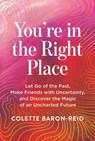 Baron-Reid, C: You're in the Right Place - Colette Baron-Reid - 9781401997755