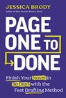Page One to Done: Finish Your Novel in 30 Days with the Fast Drafting Method - Jessica Brody - 9781401998424