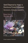 Seed Dispersal by Ants in a Deciduous Forest Ecosystem - Elena Gorb ; Stanislav S. N. Gorb - 9781402013799