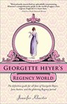 Georgette Heyer's Regency World - Jennifer Kloester - 9781402241369