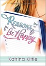 Reasons to Be Happy - Katrina Kittle - 9781402260209