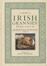 Our Irish Grannies' Recipes: Comforting and Delicious Cooking from the Old Country to Your Family's Table - Eoin Purcell - 9781402261275