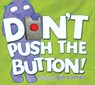 Don't Push the Button! - Bill Cotter - 9781402287466