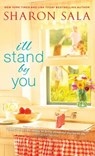 I'll Stand By You - Sharon Sala - 9781402298592