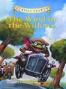 Classic Starts®: The Wind in the Willows - Kenneth Grahame ; Martin Woodside ; Arthur Pober - 9781402776205