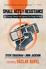 Small Acts of Resistance - Steve Crawshaw ; John Jackson - 9781402783869