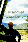 Millennial Hospitality - Charles James Hall - 9781403376701