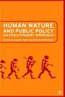 Human Nature and Public Policy - SOMIT,  A. ; Peterson, S. - 9781403961167