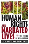 Human Rights and Narrated Lives - SCHAFFER,  Kay ; Smith, Sidonie - 9781403964953
