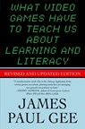 What Video Games Have to Teach Us About Learning and Literacy - James Paul Gee - 9781403984531