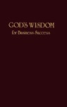 God's Wisdom for Business Success - Jack Countryman - 9781404175570