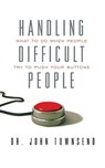 Handling Difficult People - John Townsend - 9781404175679
