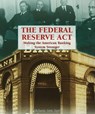 The Federal Reserve Act - APEL,  Melanie Ann - 9781404208636