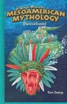 Mesoamerican Mythology - DANING,  Tom - 9781404234017