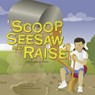 Scoop, Seesaw, and Raise: A Book about Levers - Michael Dahl - 9781404819108