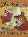 Believe Me, Goldilocks Rocks!: The Story of the Three Bears as Told by Baby Bear - Nancy Loewen - 9781404870444