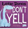 Little Dinos Don't Yell - Michael Dahl - 9781404879126