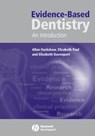 Evidence-Based Dentistry - Allan (University College London) Hackshaw ; Elizabeth (Cancer Research UK and University College London Paul ; Elizabeth (Barts and The London Dental School Davenport - 9781405124966