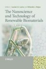 The Nanoscience and Technology of Renewable Biomaterials - Lucian A. (North Carolina State University) Lucia ; Orlando (North Caroline State University) Rojas - 9781405167864