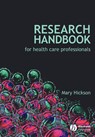 Research Handbook for Health Care Professionals - Mary (Charing Cross Hospital) Hickson - 9781405177375