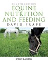 Equine Nutrition and Feeding - David Frape - 9781405195461
