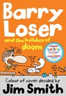 Barry Loser and the Holiday of Doom - Jim Smith - 9781405268028