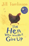 The Hen Who Wouldn't Give Up - Jill Tomlinson - 9781405271936