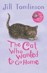 The Cat Who Wanted to Go Home - Jill Tomlinson - 9781405271967