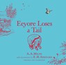 Winnie-the-Pooh: Eeyore Loses a Tail - A. A. Milne - 9781405281355