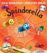 Spinderella - Julia Donaldson - 9781405282727