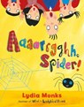 Aaaarrgghh Spider! - MONKS,  Lydia - 9781405283359