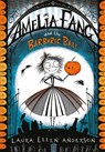 Amelia Fang and the Barbaric Ball - Laura Ellen Anderson - 9781405286725