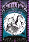 Amelia Fang and the Unicorn Lords - Laura Ellen Anderson - 9781405287067