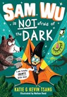 Sam Wu is NOT Afraid of the Dark! - Katie Tsang ; Kevin Tsang - 9781405287531