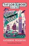 Villains in Venice - Katherine Woodfine - 9781405293266