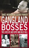 Gangland Bosses - James Morton ; Jerry Parker ; Gerry Parker - 9781405515610