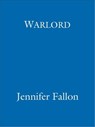 Warlord - Jennifer Fallon - 9781405516471