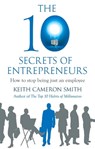 The 10 Secrets of Entrepreneurs - Keith Cameron Smith - 9781405519199