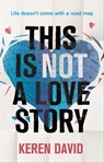 This is Not a Love Story - Keren David - 9781405522977
