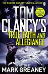 Tom Clancy's True Faith and Allegiance - Mark Greaney - 9781405922302