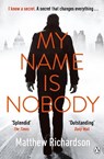 My Name Is Nobody - Matthew Richardson - 9781405924795