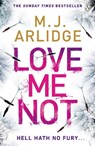 Love Me Not - M. J. Arlidge - 9781405925655