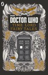 Doctor Who: Time Lord Fairy Tales - Justin Richards ; Doctor Who - 9781405926812