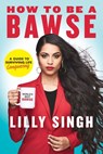 How to Be a Bawse - Lilly Singh - 9781405929721