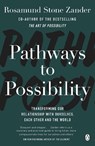 Pathways to Possibility - Rosamund Stone Zander ; Ben Zander - 9781405931847