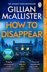 How to Disappear - Gillian McAllister - 9781405942423