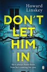 Don't Let Him In - Howard Linskey - 9781405945103