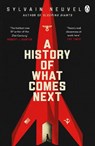 A History of What Comes Next - Sylvain Neuvel - 9781405945530