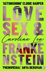 Love, Sex & Frankenstein - Caroline Lea - 9781405949002