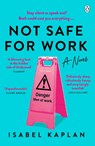 Not Safe For Work - Isabel Kaplan - 9781405950398
